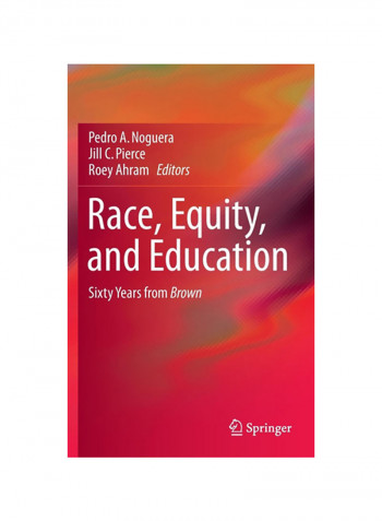 Race, Equity, And Education: Sixty Years From Brown Hardcover