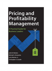 Pricing And Profitability Management : A Practical Guide For Business Leaders Hardcover