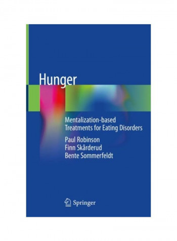 Hunger: Mentalization-Based Treatments For Eating Disorders Hardcover