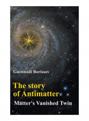 The Story Of Antimatter Hardcover
