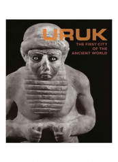 Uruk: First City Of The Ancient World Hardcover reviews Uruk: First City Of The Ancient World Hardcover