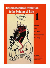Cosmochemical Evolution And The Origins Of Life Paperback
