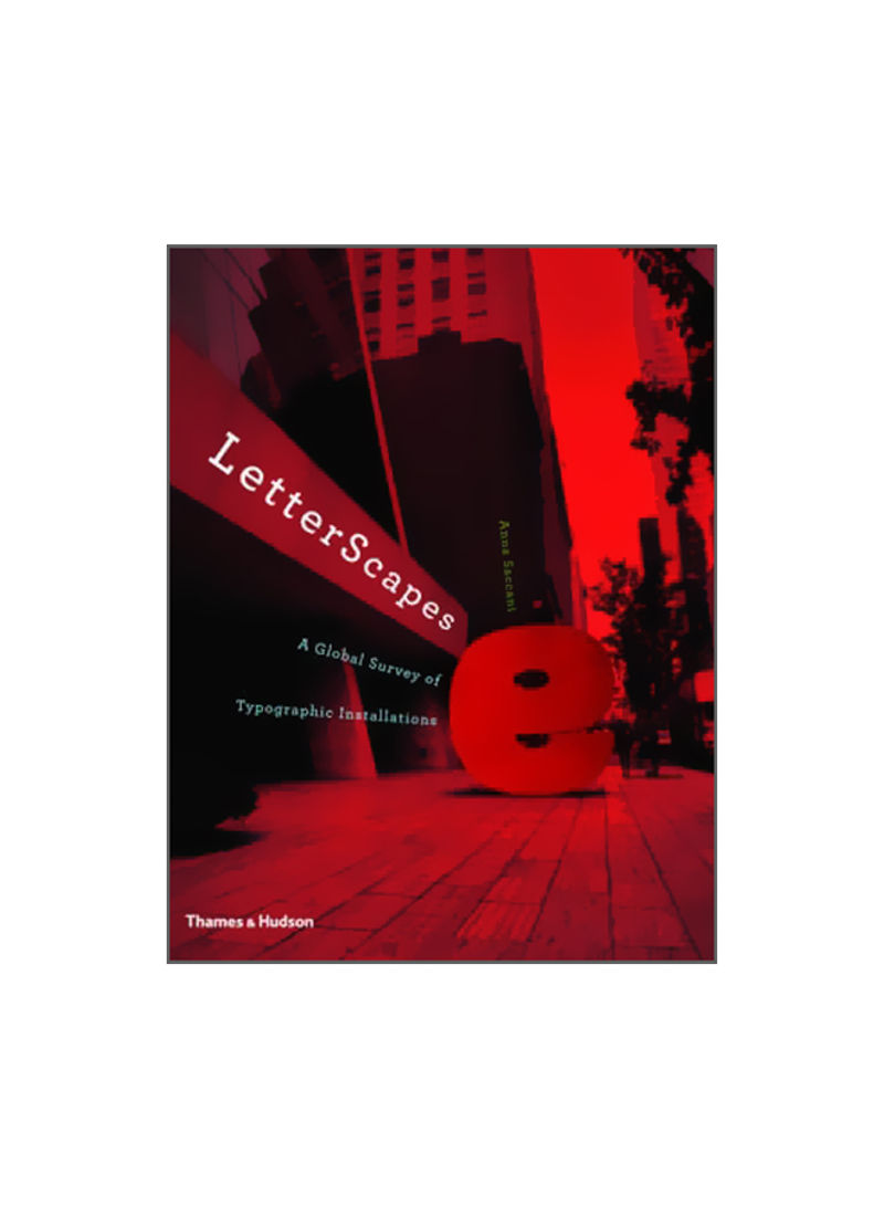 LetterScapes: A Global Survey Of Typographic Installations Hardcover