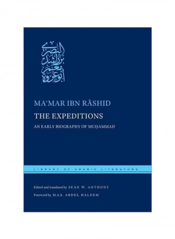 The Expeditions: An Early Biography Of Muhammad Hardcover