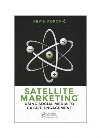 Satellite Marketing: Using Social Media To Create Engagement Paperback