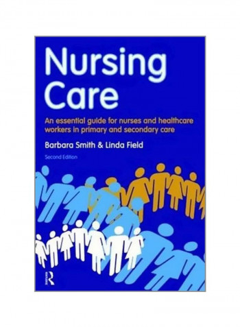 Nursing Care: An Essential Guide For Nurses And Healthcare Workers In Primary And Secondary Care Paperback 2
