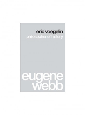 Eric Voegelin : Philosopher Of History Paperback