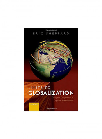 Limits To Globalization : Disruptive Geographies Of Capitalist Development Hardcover