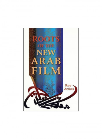 Roots Of The New Arab Film Paperback