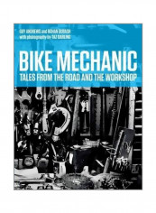 Bike Mechanic: Tales From The Road And The Workshop Hardcover English by Rohan Dubash - 09 Oct 2014