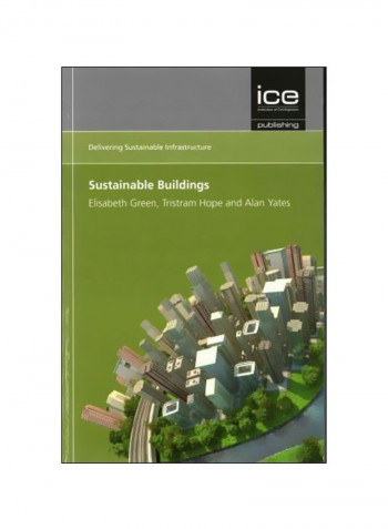 Delivering Sustainable Infrastructure: Sustainable Buildings Paperback