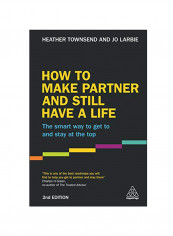 How To Make Partner And Still Have A Life Paperback 2