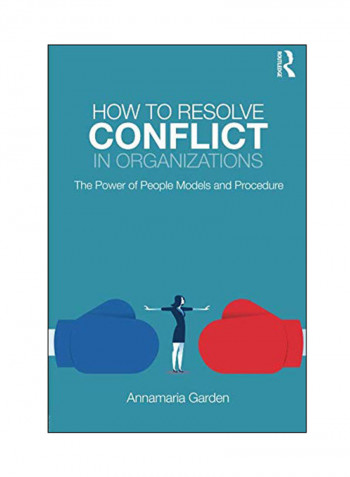 How To Resolve Conflict In Organizations Paperback