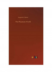 The Phantom World Hardcover English by Augustin Calmet