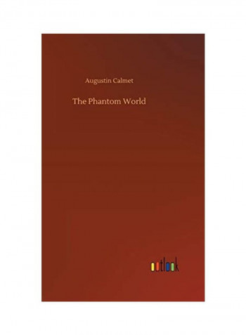 The Phantom World Hardcover English by Augustin Calmet