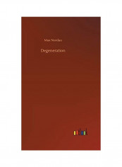 Degeneration Hardcover English by Max Nordau - 2018