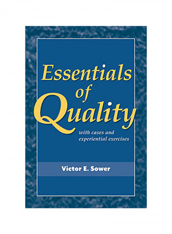 Essentials Of Quality With Cases And Experiential Exercises Paperback