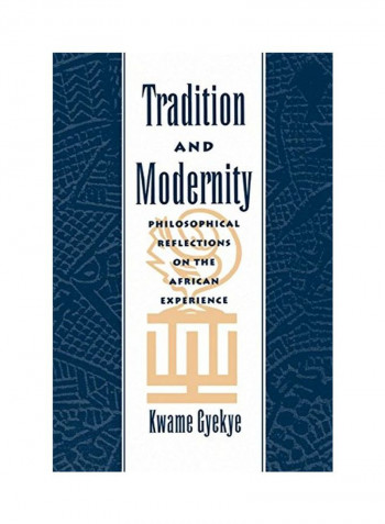 Tradition & Modernity: Philosophical Reflections on the African Experience Paperback