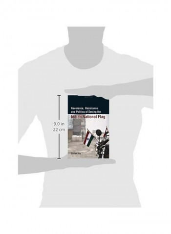 Reverence, Resistance And Politics Of Seeing The Indian National Flag Hardcover