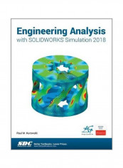 Engineering Analysis With Solidworks Simulation 2018 Paperback