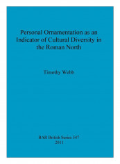 Personal Ornamentation As An Indicator Of Cultural Diversity In The Roman North Paperback reviews Personal Ornamentation As An Indicator Of Cultural Diversity In The Roman North Paperback
