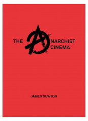 The Anarchist Cinema Hardcover