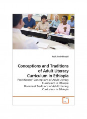 Conceptions And Traditions Of Adult Literacy Curriculum In Ethiopia Paperback