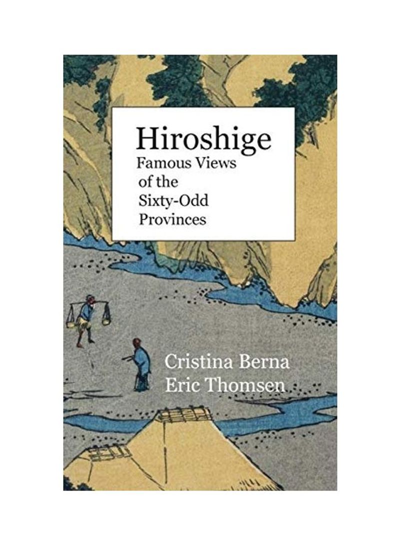 Hiroshige Famous Views of the Sixty-Odd Provinces: Premium Hardcover
