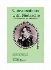 Conversations with Nietzsche: A Life in the Words of His Contemporaries Paperback