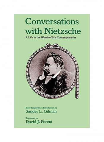 Conversations with Nietzsche: A Life in the Words of His Contemporaries Paperback