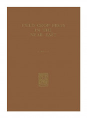 Field Crop Pests In The Near East Paperback