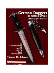 German Daggers Of World War II - A Photographic Reference Hardcover