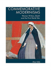 Commemorative Modernisms Hardcover English by Alice Kelly