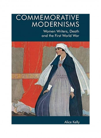 Commemorative Modernisms Hardcover English by Alice Kelly