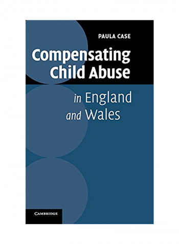 Compensating Child Abuse In England And Wales Hardcover English by Paula Case