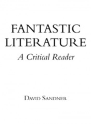 Fantastic Literature: A Critical Reader Hardcover English by David M. Sandner