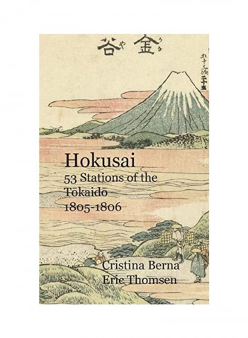 Hokusai 53 Stations Of The Tōkaidō 1805-1806 Hardcover