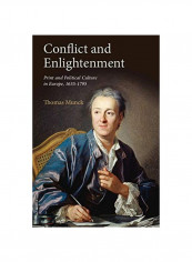 Conflict And Enlightenment : Print And Political Culture In Europe, 1635-1795 Hardcover
