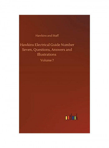 Hawkins Electrical Guide Number Seven, Questions, Answers and Illustrations: Volume 7 Hardcover English