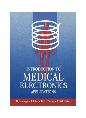 Introduction To Medical Electronics Applications Paperback First Edition
