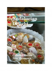 Andalucian Delight Paperback English by Cristina Berna