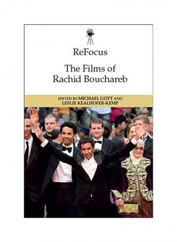 Refocus The Films Of Rachid Bouchareb Hardcover English by Michael Gott