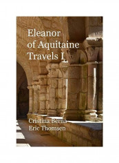 Eleanor of Aquitaine: Travels I Paperback