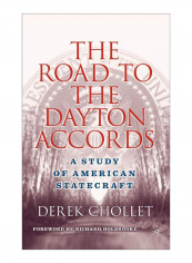 The Road To The Dayton Accords Hardcover 2005 Edition