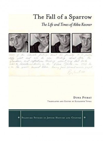 The Fall Of A Sparrow: The Life And Times Of Abba Kovner Hardcover