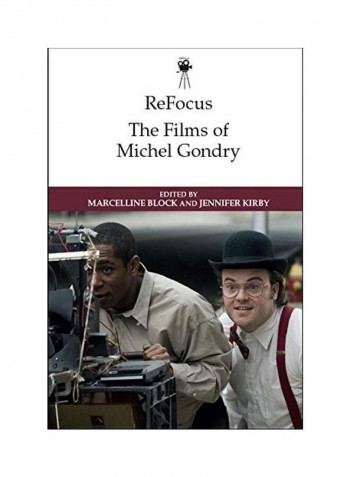 Refocus The Films Of Michel Gondry Hardcover English