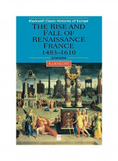 Renaissance France 1483-1610 Paperback