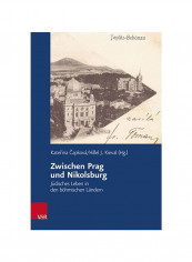 Zwischen Prag Und Nikolsburg: Judisches Leben In Den Bohmischen Landern Hardcover