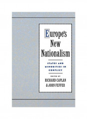 Europe's New Nationalism: States and Minorities in Conflict Paperback