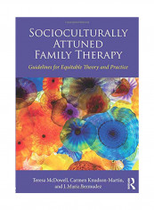 Socioculturally Attuned Family Therapy: Guidelines For Equitable Theory And Practice Paperback